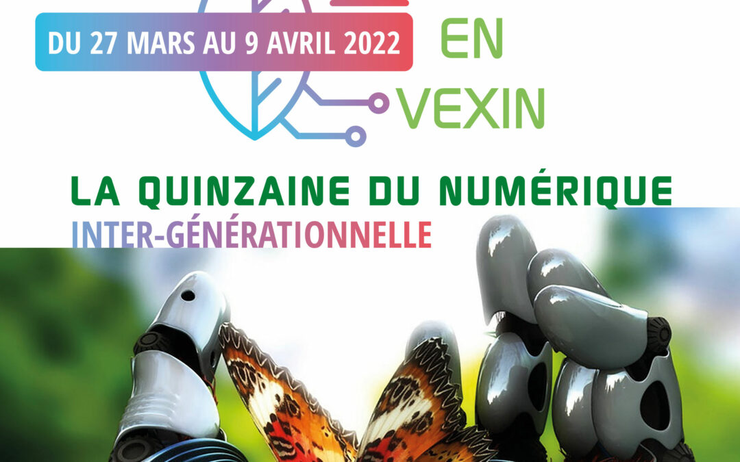 Quinzaine du numérique D’CLIC EN VEXIN | 27 mars au 9 avril 2022