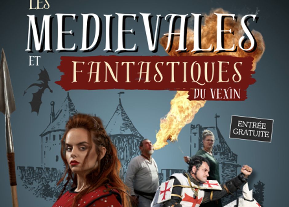 Les Médiévales et Fantastiques du Vexin