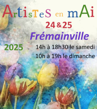 Artistes en mai 2025 Frémainville Vexin