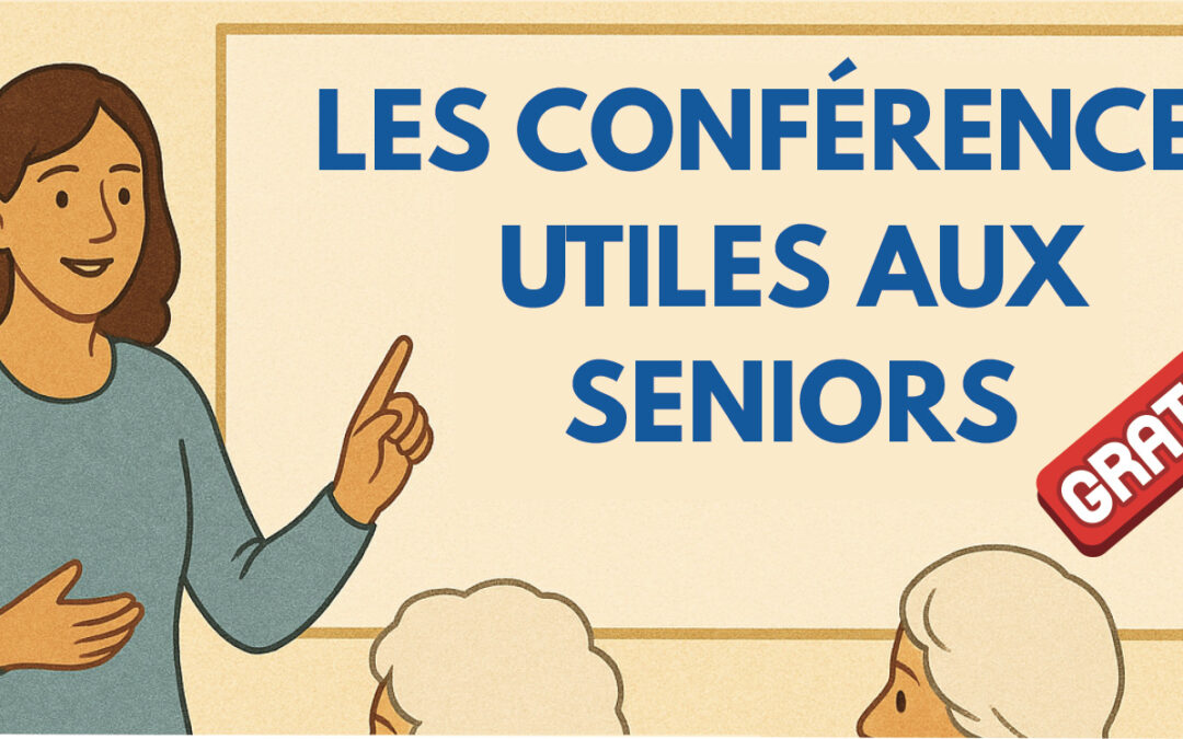 Les conférences ADAPTE pour les séniors